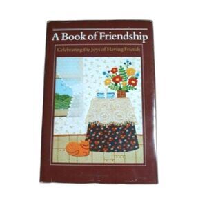 A Book of Friendship: Celebrating the Joys of Having Friends